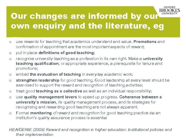 Our changes are informed by our own enquiry and the literature, eg … o