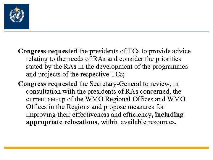 Congress requested the presidents of TCs to provide advice relating to the needs of