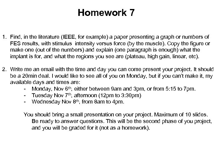 Homework 7 1. Find, in the literature (IEEE, for example) a paper presenting a