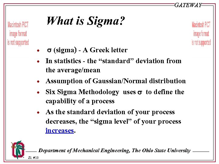 GATEWAY What is Sigma? · s (sigma) - A Greek letter · In statistics