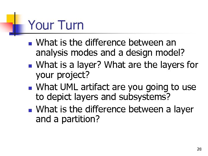 Your Turn n n What is the difference between an analysis modes and a