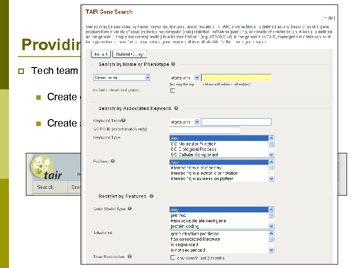 Providing Tools at TAIR p Tech team members and curators n Create quick search