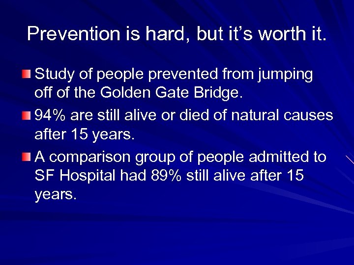 Prevention is hard, but it’s worth it. Study of people prevented from jumping off