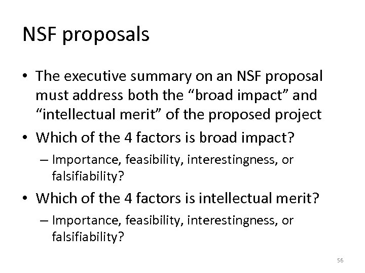 NSF proposals • The executive summary on an NSF proposal must address both the