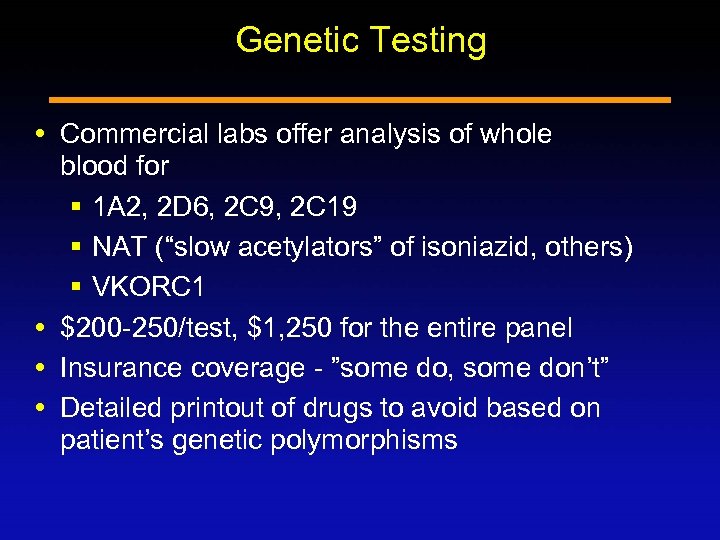 Genetic Testing Commercial labs offer analysis of whole blood for § 1 A 2,