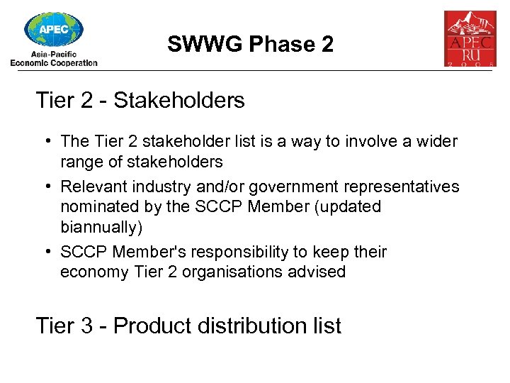 SWWG Phase 2 Tier 2 - Stakeholders • The Tier 2 stakeholder list is