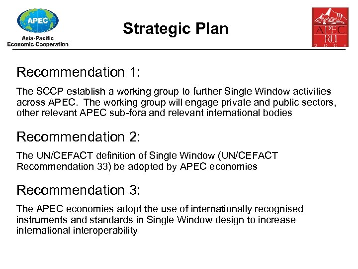Strategic Plan Recommendation 1: The SCCP establish a working group to further Single Window