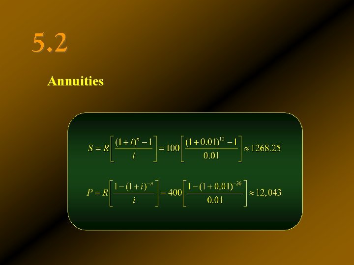 5. 2 Annuities 