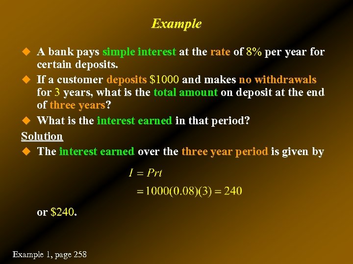 Example u A bank pays simple interest at the rate of 8% per year