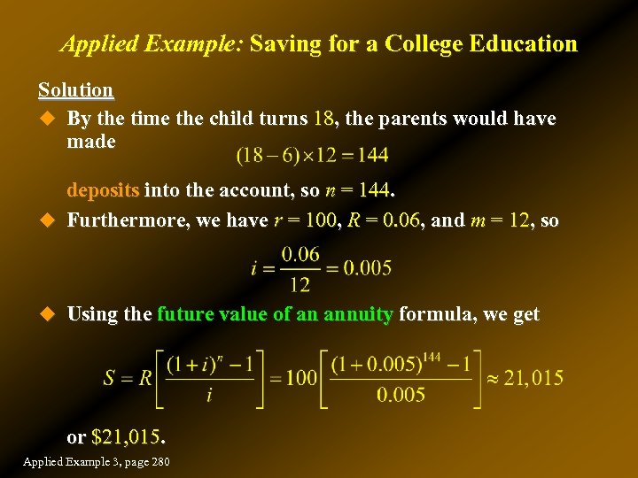 Applied Example: Saving for a College Education Solution u By the time the child