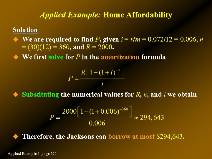 Applied Example: Home Affordability Solution u We are required to find P, given i