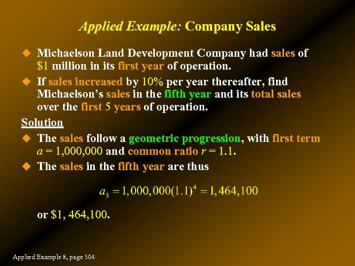 Applied Example: Company Sales u Michaelson Land Development Company had sales of $1 million