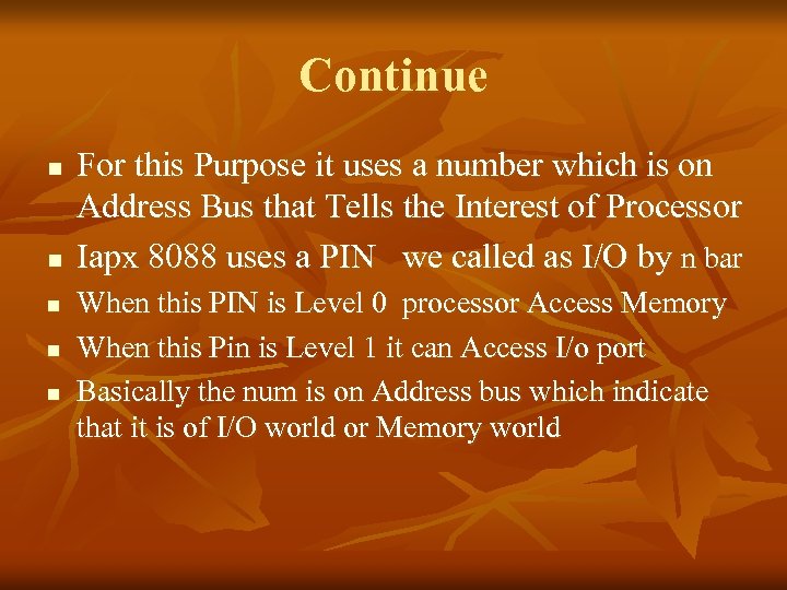 Continue n n n For this Purpose it uses a number which is on