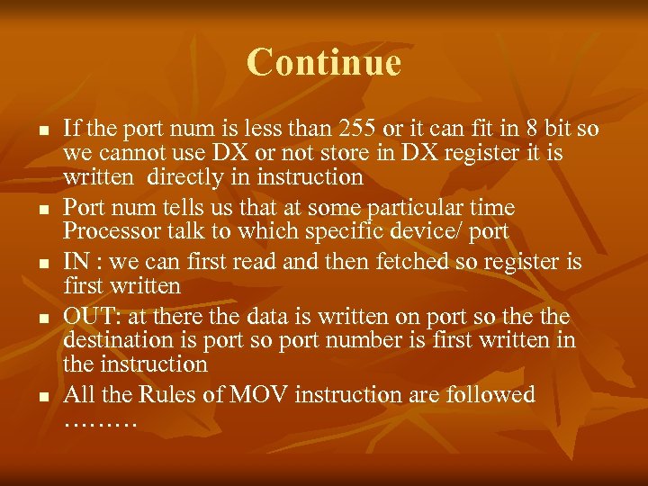 Continue n n n If the port num is less than 255 or it