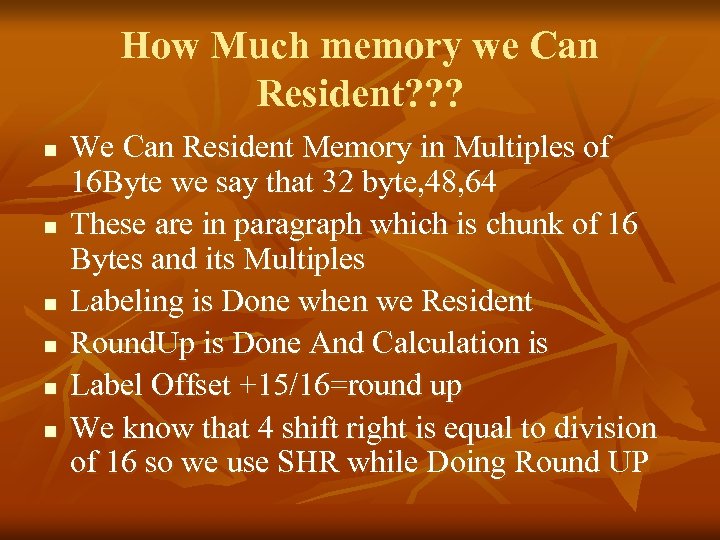 How Much memory we Can Resident? ? ? n n n We Can Resident