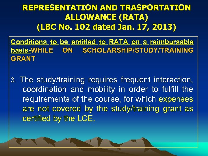 REPRESENTATION AND TRASPORTATION ALLOWANCE (RATA) (LBC No. 102 dated Jan. 17, 2013) Conditions to