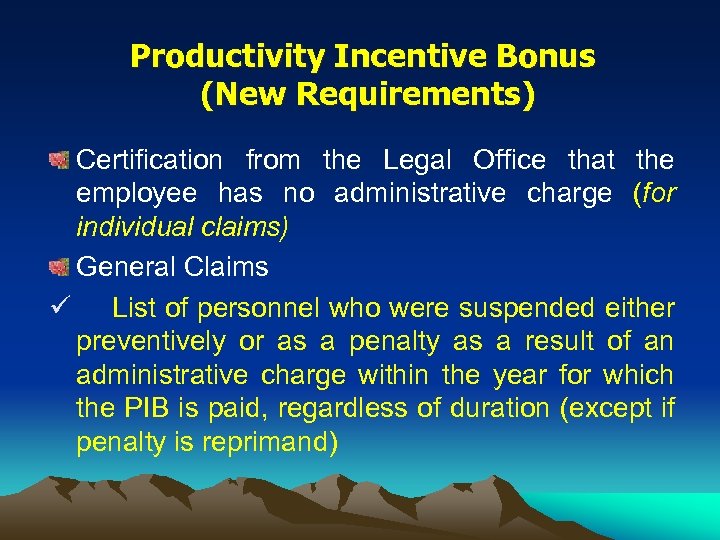 Productivity Incentive Bonus (New Requirements) Certification from the Legal Office that the employee has