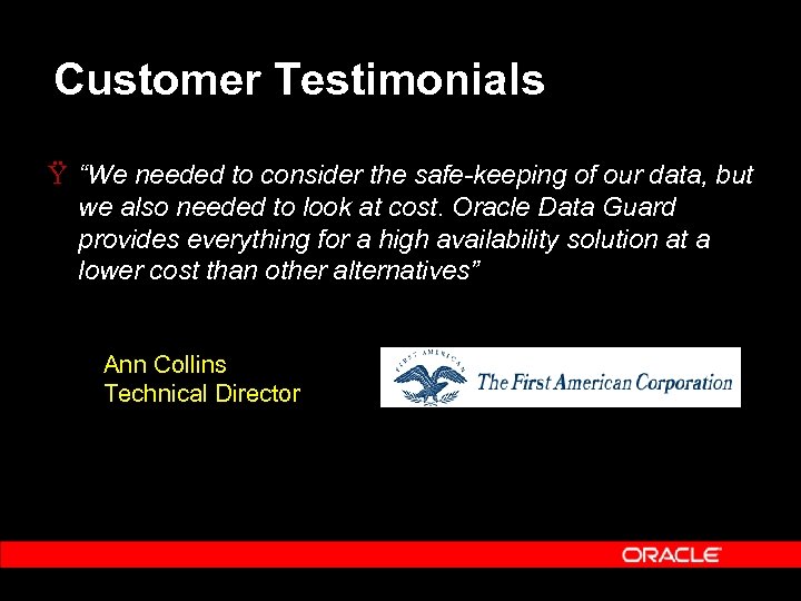 Customer Testimonials Ÿ “We needed to consider the safe-keeping of our data, but we
