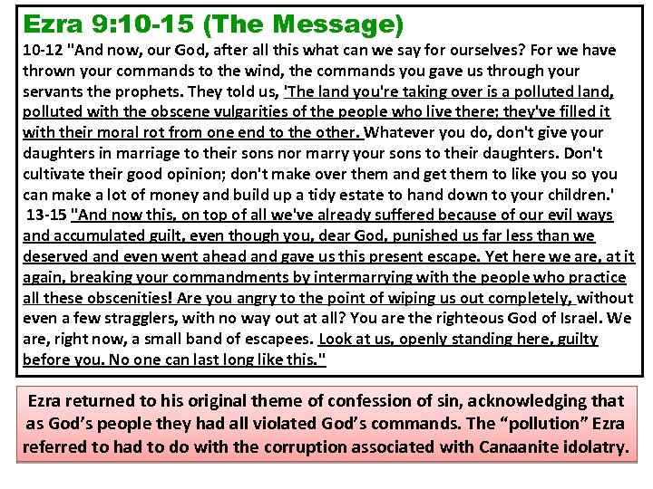 Ezra 9: 10 -15 (The Message) 10 -12 