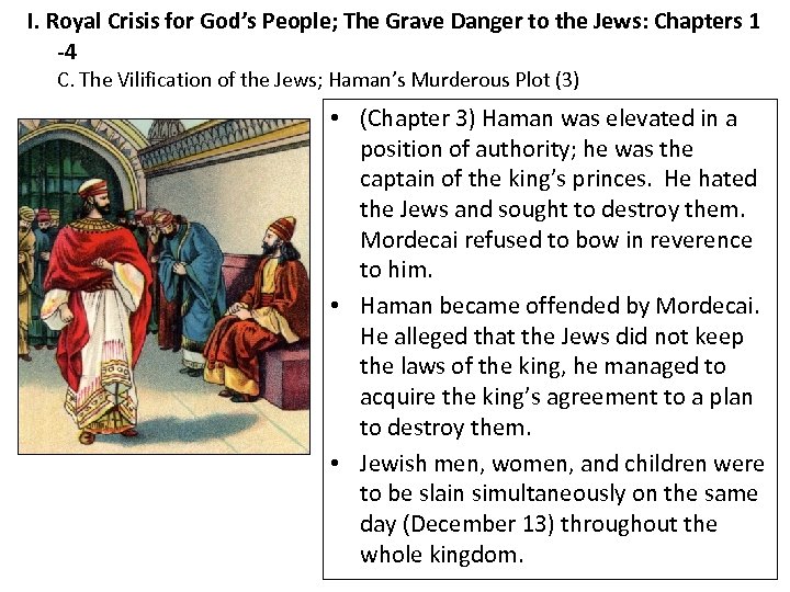 I. Royal Crisis for God’s People; The Grave Danger to the Jews: Chapters 1