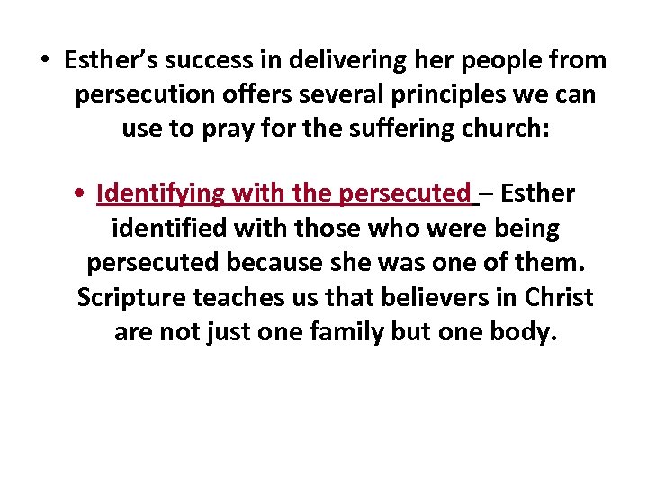  • Esther’s success in delivering her people from persecution offers several principles we