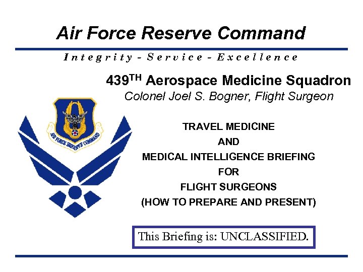 Air Force Reserve Command Integrity - Service - Excellence 439 TH Aerospace Medicine Squadron