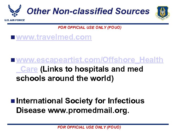 Other Non-classified Sources FOR OFFICIAL USE ONLY (FOUO) n www. travelmed. com n www.
