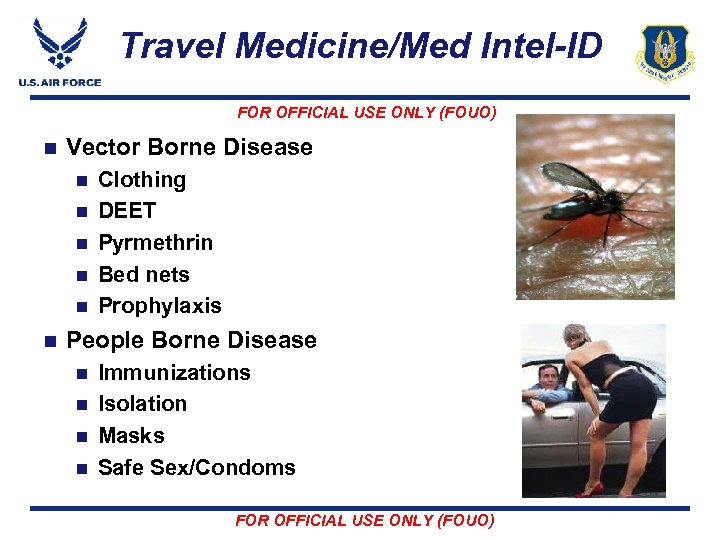 Travel Medicine/Med Intel-ID FOR OFFICIAL USE ONLY (FOUO) n Vector Borne Disease n n