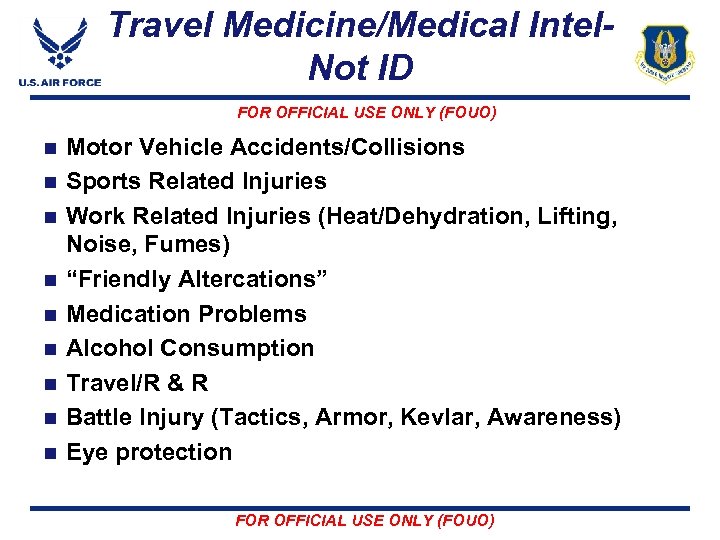 Travel Medicine/Medical Intel. Not ID FOR OFFICIAL USE ONLY (FOUO) n n n n