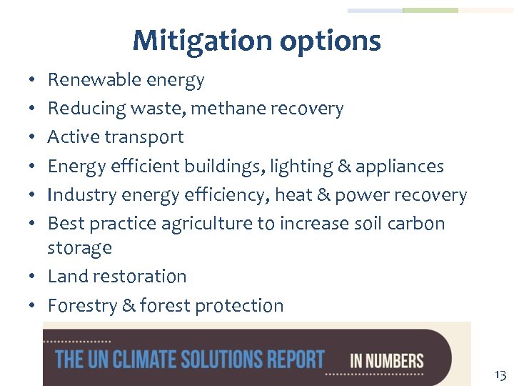 Mitigation options Renewable energy Reducing waste, methane recovery Active transport Energy efficient buildings, lighting