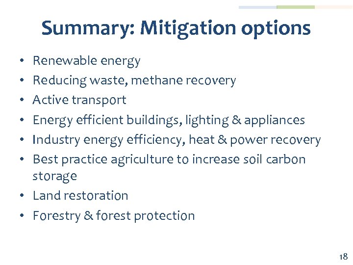 Summary: Mitigation options Renewable energy Reducing waste, methane recovery Active transport Energy efficient buildings,