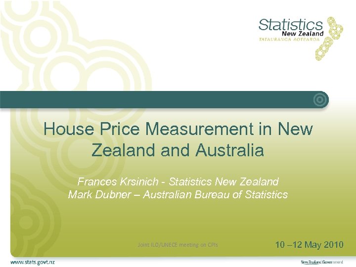 House Price Measurement in New Zealand Australia Frances Krsinich - Statistics New Zealand Mark