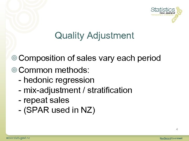 Quality Adjustment Composition of sales vary each period Common methods: - hedonic regression -