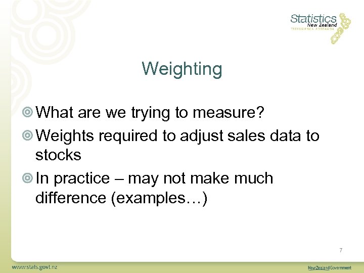 Weighting What are we trying to measure? Weights required to adjust sales data to