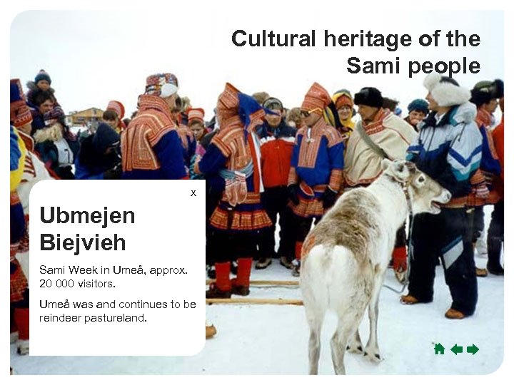 Umeå Cultural heritage of the Sami people Culture Sport Commerce Growth x Ubmejen Biejvieh