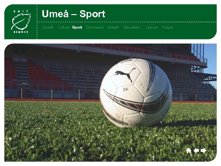 Umeå – Sport Umeå Culture Sport Commerce Growth Education Leisure Future Leisu Future re