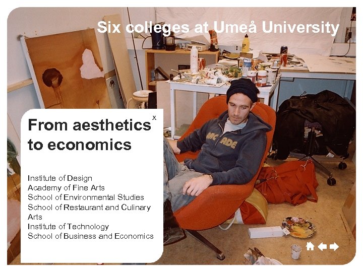 Umeå colleges at Umeå University Six Umeå Culture Sport Commerce Growth From aesthetics to