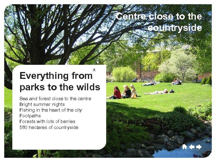 Umeå Culture Sport Centre close to the countryside Commerce Growth x Everything from parks