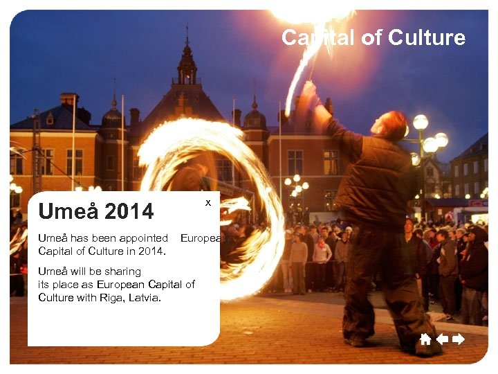 Umeå Culture Sport Capital of Culture Commerce Growth Umeå 2014 x Umeå has been