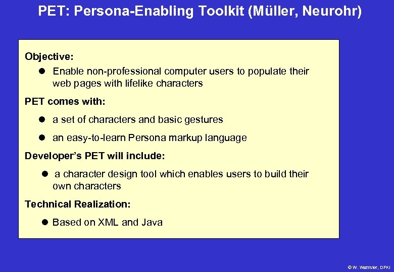 PET: Persona-Enabling Toolkit (Müller, Neurohr) Objective: l Enable non-professional computer users to populate their