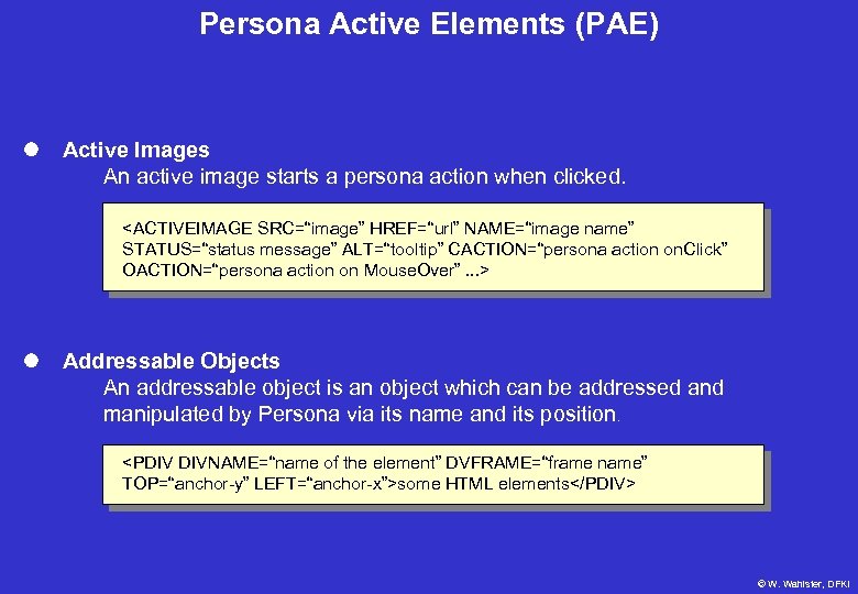 Persona Active Elements (PAE) l Active Images An active image starts a persona action