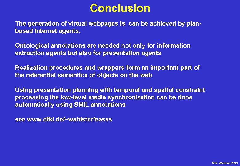 Conclusion The generation of virtual webpages is can be achieved by planbased internet agents.