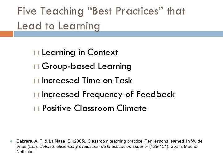 Five Teaching “Best Practices” that Lead to Learning in Context Group-based Learning Increased Time