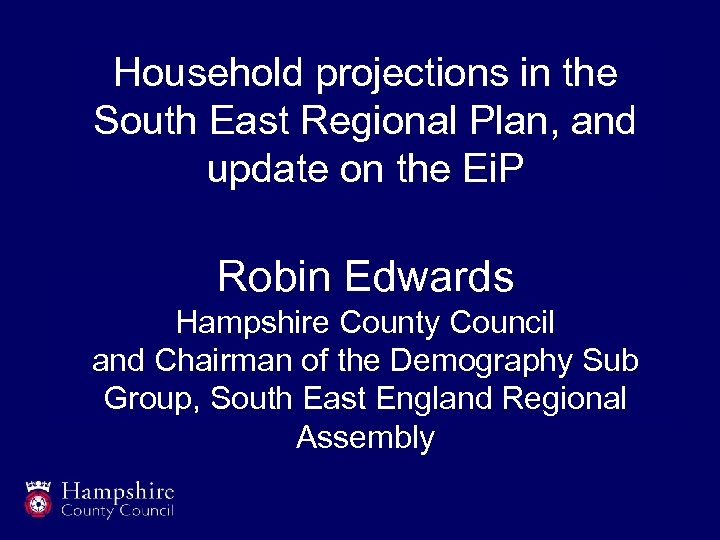 Household projections in the South East Regional Plan, and update on the Ei. P