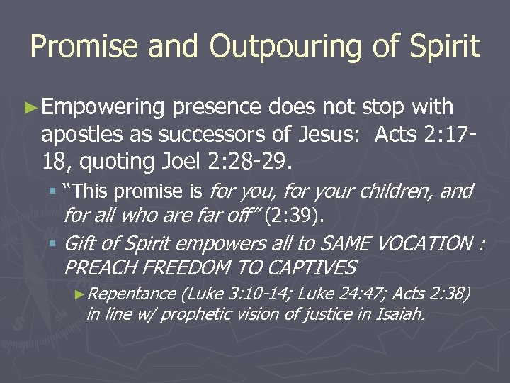 Promise and Outpouring of Spirit ► Empowering presence does not stop with apostles as