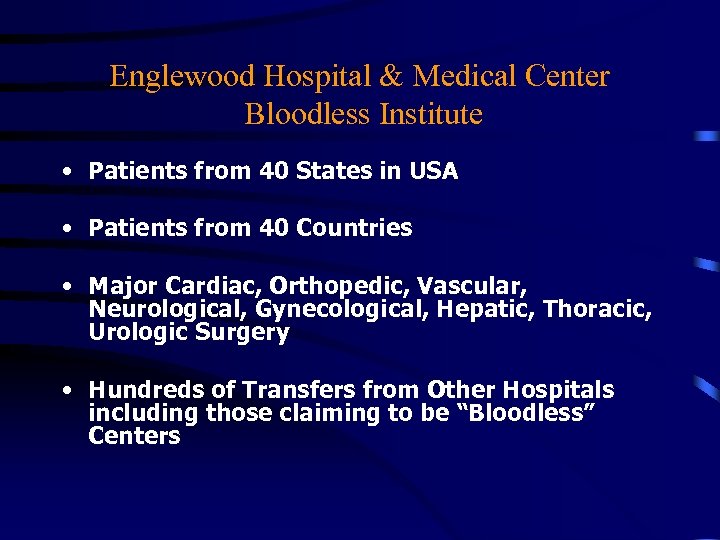 Englewood Hospital & Medical Center Bloodless Institute • Patients from 40 States in USA