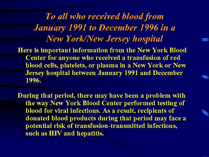 To all who received blood from January 1991 to December 1996 in a New