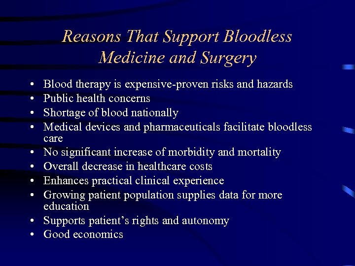 Reasons That Support Bloodless Medicine and Surgery • • • Blood therapy is expensive-proven