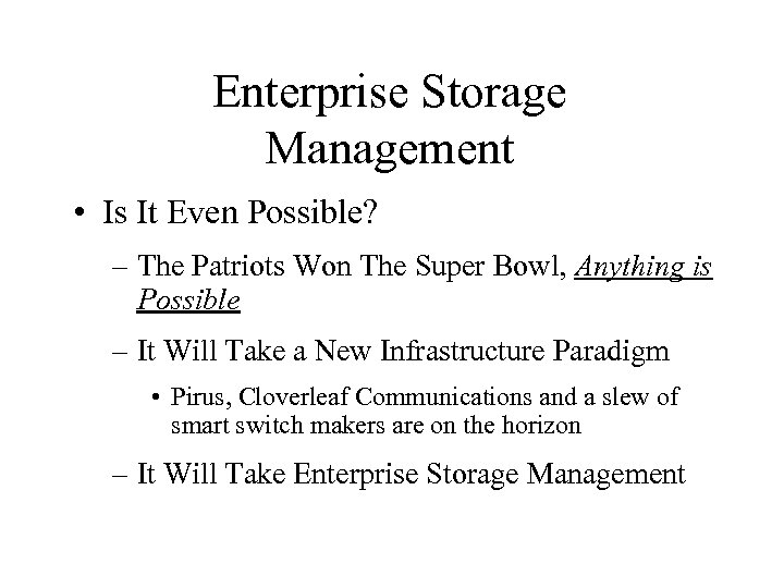Enterprise Storage Management • Is It Even Possible? – The Patriots Won The Super