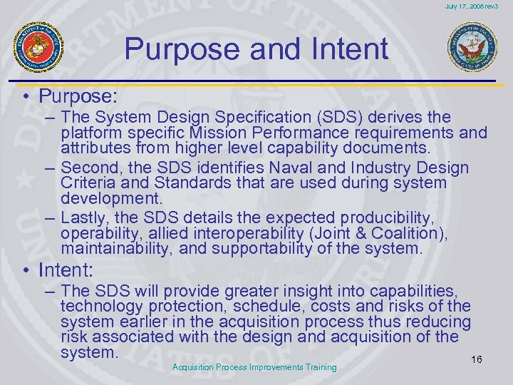 July 17, 2008 rev 3 Purpose and Intent • Purpose: – The System Design